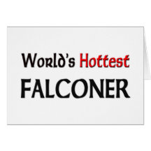 Worlds Hottest Falconer Greeting Card