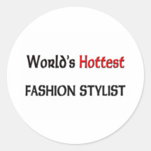 Worlds Hottest Fashion Stylist Round Sticker
