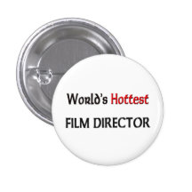 Worlds Hottest Film Director Buttons