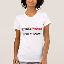 Worlds Hottest Flight Attendant Tees