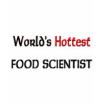 Worlds Hottest Food Scientist t-shirts