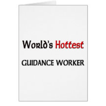 Worlds Hottest Guidance Worker Card