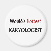 Worlds Hottest Karyologist Magnets