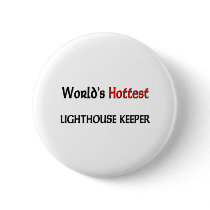 Worlds Hottest Lighthouse Keeper Pinback Buttons