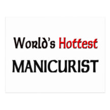 Worlds Hottest Manicurist Postcard