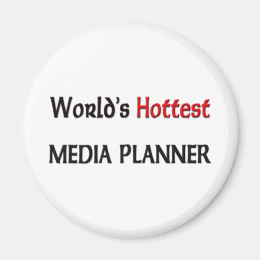 Worlds Hottest Media Planner Refrigerator Magnet