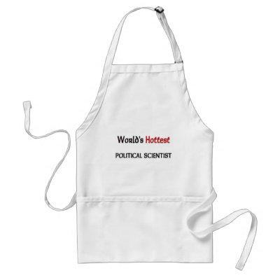 Worlds Hottest Political Scientist Apron by tshirtshirts