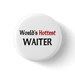 World's Hottest Waiter buttons