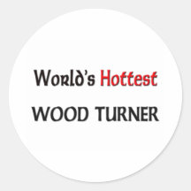 World's Hottest Wood Turner Sticker