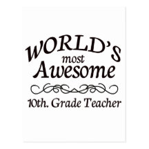 World's Most Awesome 10th. Grade Teacher Postcard