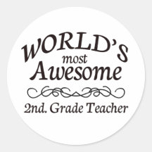 World's Most Awesome 2nd. Grade Teacher Stickers