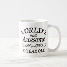 World's Most Awesome 30 Year Old Coffee Mugs