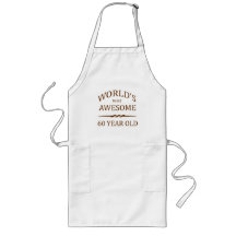 World's Most Awesome 60 Year Old. Aprons