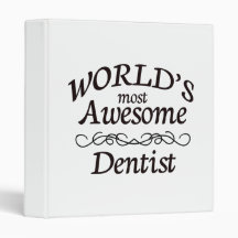 World's Most Awesome Dentist 3 Ring Binders