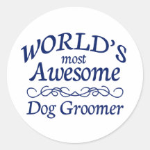 World's Most Awesome Dog Groomer Stickers