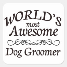 World's Most Awesome Dog Groomer Stickers