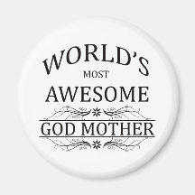 World's Most Awesome God Mother Fridge Magnets