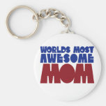Worlds Most Awesome Mom Key Chain