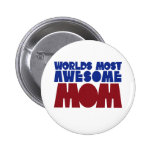 Worlds Most Awesome Mom Pins