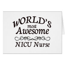World's Most Awesome NICU Nurse Card