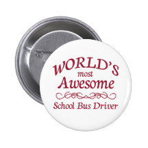 World's Most Awesome School Bus Driver Pin