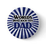 Worlds Most Kick Ass Dad Funny Fathers Day Pins