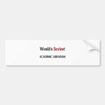 World's Sexiest Academic Librarian Bumper Sticker