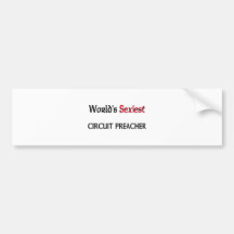 World's Sexiest Circuit Preacher Bumper Sticker