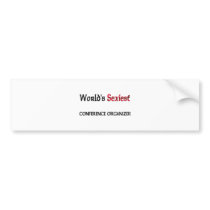 World's Sexiest Conference Organizer Bumper Stickers