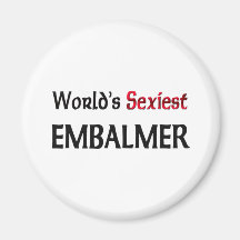 World's Sexiest Embalmer Fridge Magnets