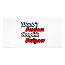 World's Sexiest Graphic Designer Personalized Photo Card