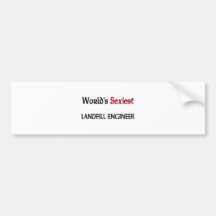 World's Sexiest Landfill Engineer Bumper Sticker