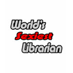 World's Sexiest Librarian t-shirts