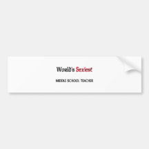 World's Sexiest Middle School Teacher Bumper Stickers