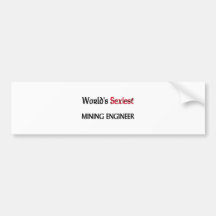 World's Sexiest Mining Engineer Bumper Sticker