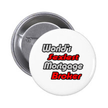 World's Sexiest Mortgage Broker Button