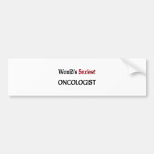 World's Sexiest Oncologist Bumper Stickers