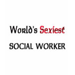 World's Sexiest Social Worker t-shirts