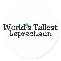Worlds Tallest Leprechaun St Patricks Day Round Stickers