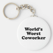 World's Worst Coworker Key Chain