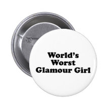 World's Worst Glamour Girl Pin