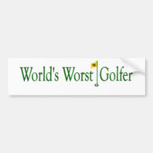 World'S Worst Golfer Bumper Stickers