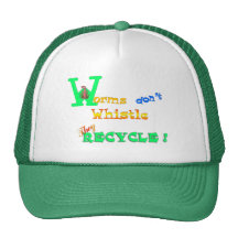 Worms don't. trucker hats