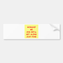 worship me bumper sticker