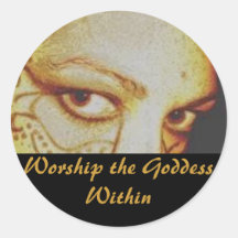 Worship the Goddess Within Round Stickers