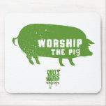 Worship The Pig Mousepad