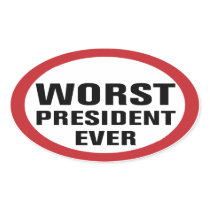 Worst President Ever Sticker