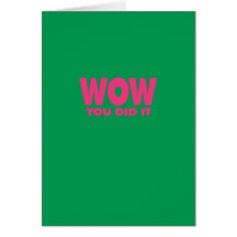 WOW You Did It  Card