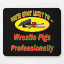 Wrestle Pigs Mousepad