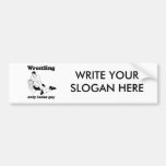 Wrestling only looks gay bumper sticker
